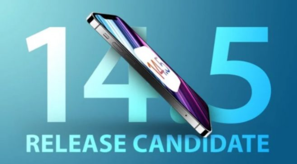 苹果活动中发布了iOS 14.5 Release Candidate（Final）版本