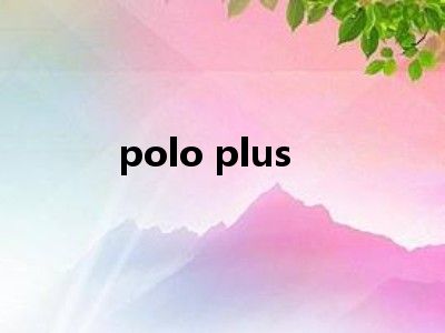 polo plus
