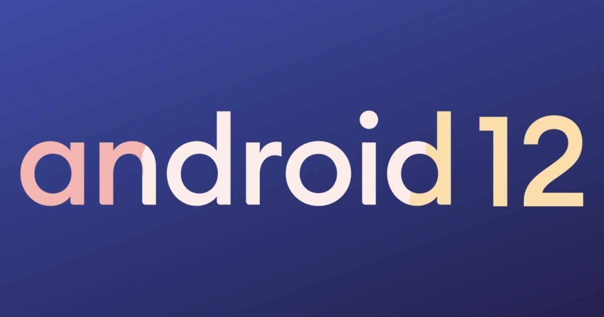 Android 12 现在正式在 AOSP 中推出，这些是将首先获得更新的智能手机